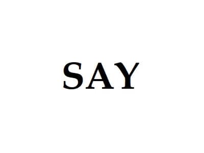 SAY